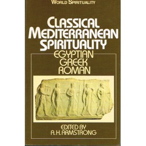 2nd Hand - Classical Mediterranean Spirituality: Egyptian, Greek, Roman Edited By A H Armstrong